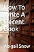 How To Write A Decent Book
