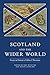 Scotland and the Wider Worl...
