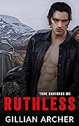 Ruthless (True Brothers MC #1)