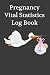 Pregnancy Vital Statistics ...