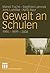 Gewalt an Schulen. 1994 - 1999 - 2004 by Marek Fuchs