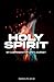 HOLY SPIRIT MY COMPANION FOR LIFE'S JOURNEY by Mr Randolph Adjei