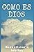 Cómo es Dios: Recopilatorio...