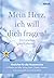 Mein Herz, ich will dich fr...