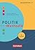 Politik-Methodik: Handbuch für die Sekundarstufe I und II