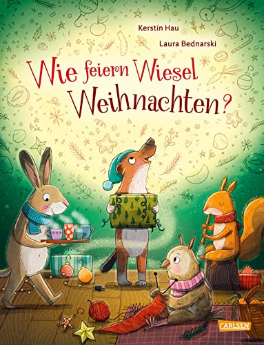 Wie feiern Wiesel Weihnachten?: Ein warmherziges Weihnachtsbilderbuch ab 3 Jahren (German Edition)