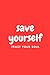SAVE YOURSELF: MOTIVATIONAL...