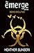 The Emerge Series Books One...