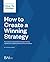 How to Create a Winning Strategy