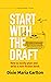 Start With the Draft: How t...