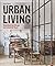 Urban Living: Wohnideen im ...
