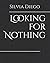 Looking for Nothing