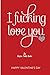 I Fucking Love You: happy v...