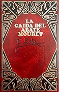 La caída del Abate Mouret [tomo I]
