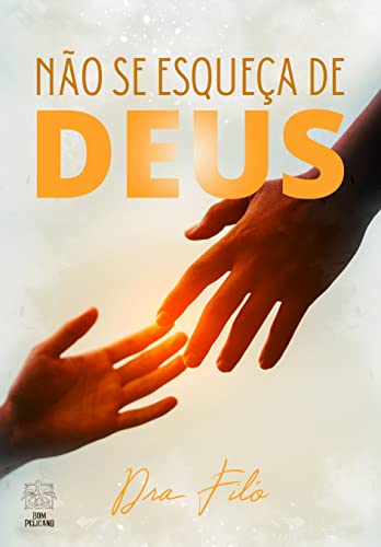 Não se esqueça de Deus (Portuguese Edition)