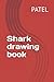 Shark drawing book