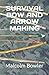 SURVIVAL BOW AND ARROW MAKING