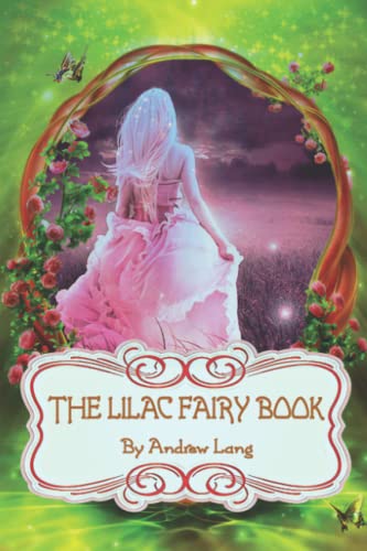 THE LILAC FAIRY BOOK: With Original Annotation