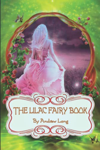 THE LILAC FAIRY BOOK: With Original Annotation