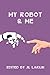 My Robot & Me