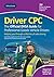 Driver CPC – the Official DVSA Guide for Professional Goods Vehicle Drivers: DVSA Safe Driving for Life Series