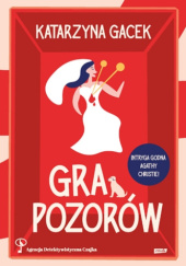 Gra pozorów (Agencja Detektywistyczna Czajka, #2)