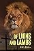 Of Lions And Lambs by KeKe Walker