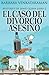 El caso del divorcio asesino (Spanish Edition)