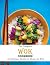 The Complete Wok Cookbook: ...