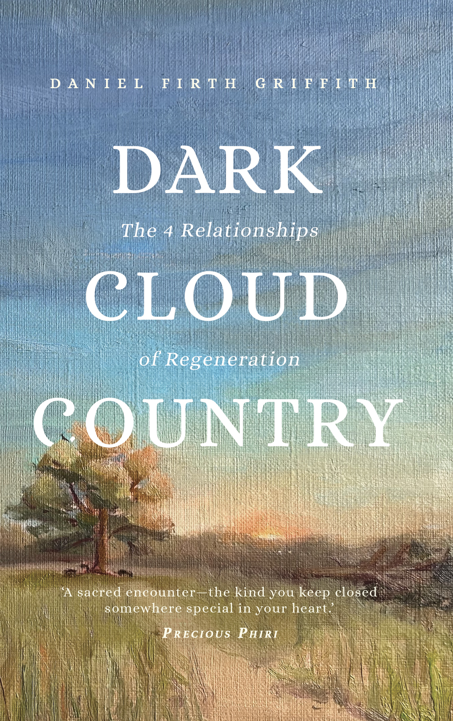 Dark Cloud Country: The 4 Relationships of Regeneration (Paperback)