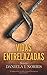 Vidas Entrelazadas