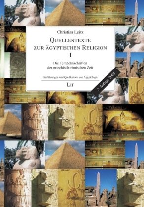 Quellentexte zur ägyptischen Religion I: Die Tempelinschriften der griechisch-römischen Zeit (Paperback)