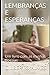 LEMBRANÇAS E ESPERANÇAS: Um livro com as minhas poesias (Portuguese Edition)