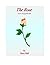 The Rose: A Love Song of the Soul