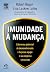 IMUNIDADE A MUDANCA