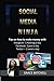 Social Media Ninja: How To ...