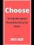 Choose: The Single Most Important Decision Before Starting Your Business