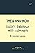 Then and Now India's Relati...