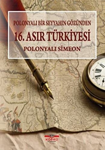 Polonyali Bir Seyyahin Gözünden 16. Asir Türkiyesi (Paperback)