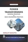 Power Transformers: Working Principles & Basic Engineering Practices