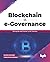 Blockchain in e-Governance by Rajesh Dhuddu