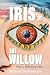 Iris of the Willow: Part 1:...