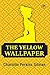 Yellow Wallpaper by Charlotte Perkins Gilman