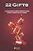 22 Gifts: 22 Gifts A COLLEC...
