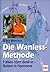 Die Wanless- Methode. Fühle...