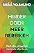 Minder doen, meer bereiken:...
