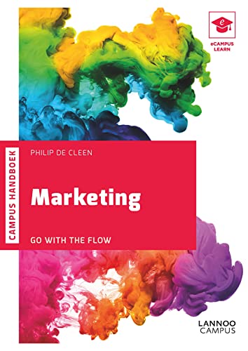 Flow marketing: Content, Conversatie, Conversie: Go with the flow (Dutch Edition)