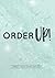 Order Up! by Jessica Larson