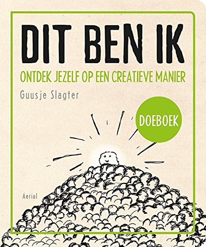 Dit ben ik: ontdek jezelf op een creatieve manier (Dutch Edition)