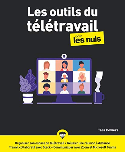Les outils du télétravail pour les Nuls (French Edition)